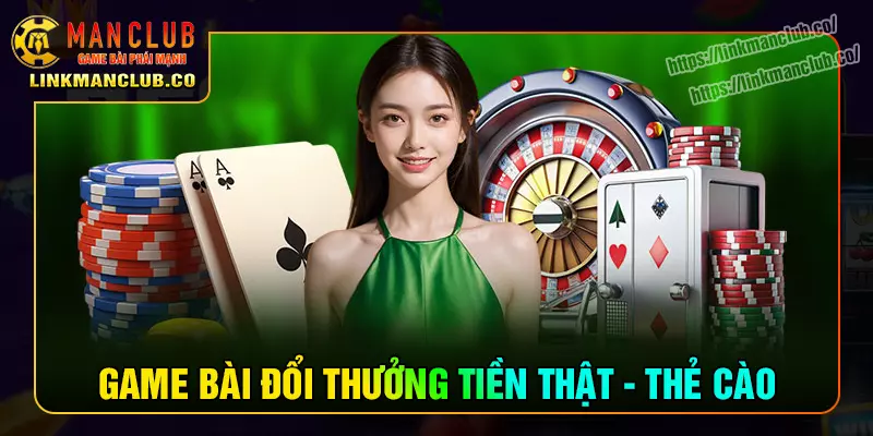 Game bài đổi thưởng tiền thật - thẻ cào