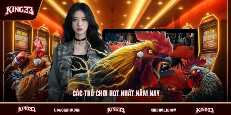cac-tro-choi-hot-nhat-nam-nay
