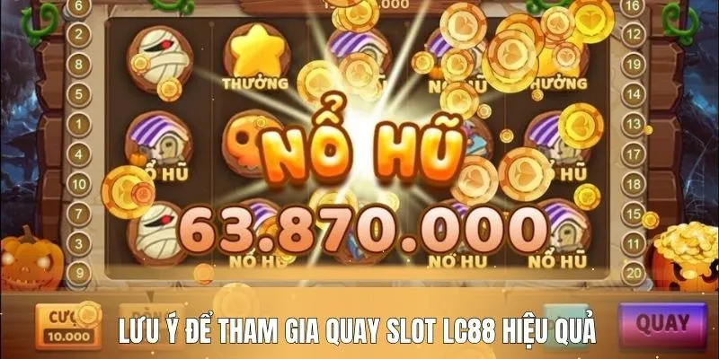 luu-y-de-tham-gia-choi-slot-hieu-qua
